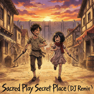Sacred Play Secret Place (DJ Remix)