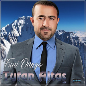 Tufan Altaş - Fani Dünya
