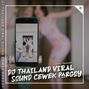 Dj Thailand Viral Sound Cewek Pargoy by Donny Fernanda