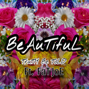 BEAUTIFUL by TRUTH BE TOLD