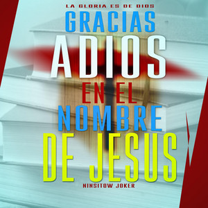 Gracias A Dios En El Nombre De Jesus Amen by Ninsitow Joker