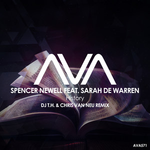 History - DJ T.H. & Chris van Neu Extended Remix by Spencer Newell, Sarah de Warren, Dj T.H., Chris van Neu