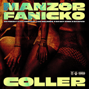 Manzor, DJ FRESH T, DJ Homeboy & DJ Orlando - Coller (feat. Fanicko)