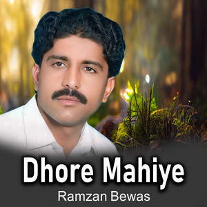 Ramzan Bewas - Dhore Hi Dhore Sad