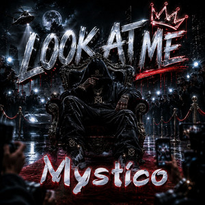 Look at me by Mystico