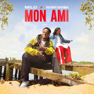 M I L O & Rosny Kayiba - MON AMI