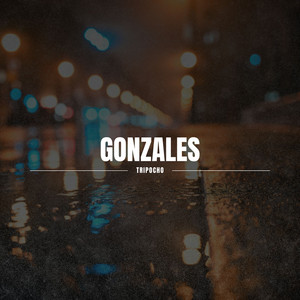 Gonzales by tripocho