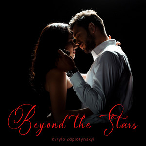 Kyrylo Zaplotynskyi — Beyond the Stars