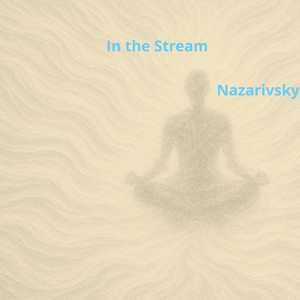 Nazarivskyi — In the Stream