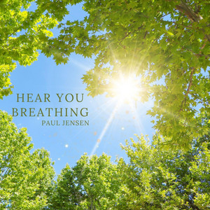 Hear You Breathing by Paul Jensen