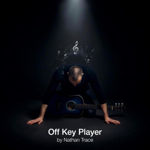 Nathan Trace — Off-Key Player (2026)