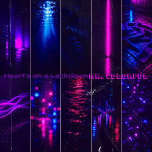 Heart's on a Lockdown by Mr. Colorful