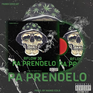 Pa prendelo by R Flow 30