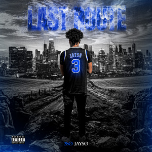Last Route by 3SO JaySo