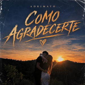 Como agradecerte by Adrimato