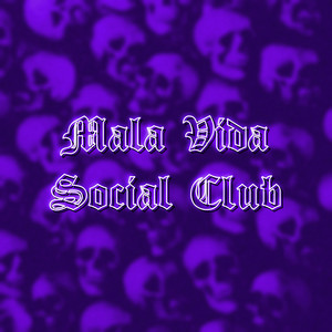 Mala Vida Social Club Cypher by Black Home, Sam Labone, Kalex, OldSoul, Villo, J.Grow, Levi.One, Dani Loupher