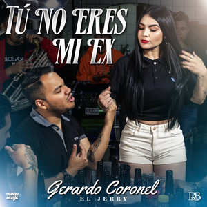 Gerardo Coronel - Tú No Eres Mi Ex