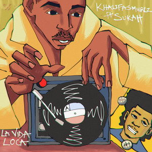 La Vida Loca by Khalifasmurlz, Sukah