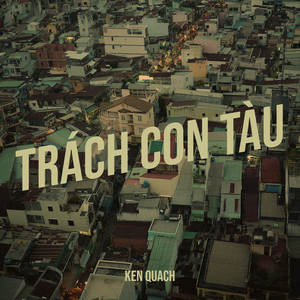 Trách Con Tàu by Ken Quach