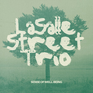 Sense of well-being by LaSalle Street Trio