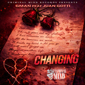 Changing by GMAN, Juan Gotti