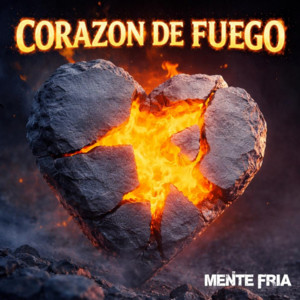 Corazón de Fuego by Mente Fría