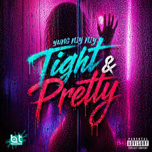 Tight And Pretty by BTRecords, Yung Niy Niy