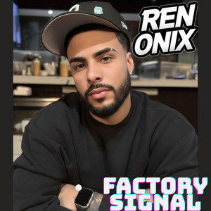 Factory signal by Ren onix