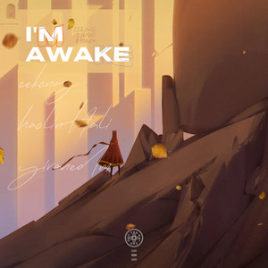 I'm Awake by CEKONG, 浩林Hali, 易燃YiRan, 星尘纪之声