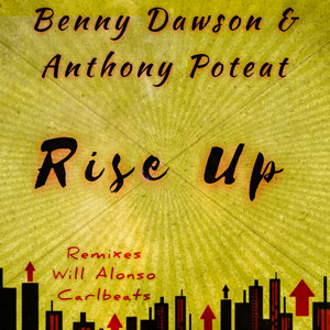 Rise Up - CARLBEATS Remix by Anthony Poteat, Benny Dawson, Carlbeats