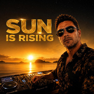 SUN IS RISING by Leone Global Hits