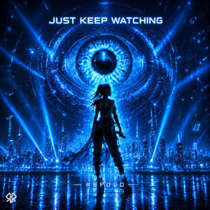 Just Keep Watching by Refold, Eternal Records