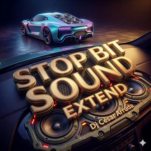 STOP BIT SOUND - EXTEND by Dj César Arruda