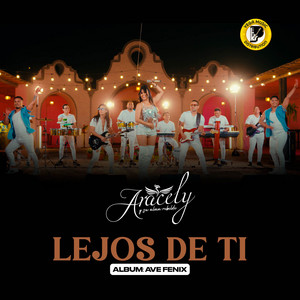 Aracely y Su Alma Rebelde - Lejos De Ti