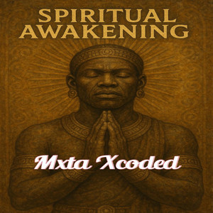 Mxta Xcoded - Spiritual Awakening