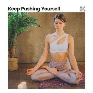 Keep Pushing Yourself album
