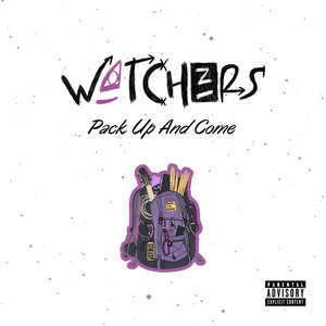 Pack Up And Come by Watchers