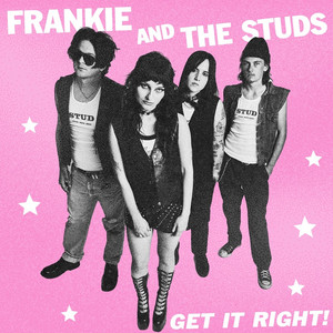 Get It Right by Frankie and the Studs