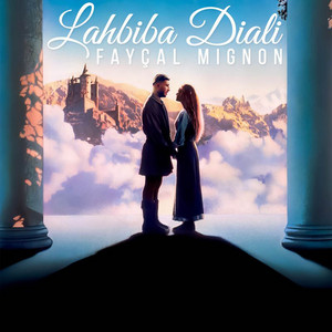 Fayçal Mignon - Lahbiba Diali