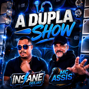 Dupla Show Insanedj Mcassis by DJ Oliver Mix