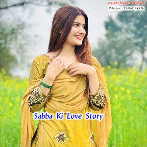Sabba Ki Love Story by Aslam Singer Deadwal, Aslam Singer Zamidar