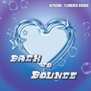 FLAMENCO BOUNCE by ALPACINO, BACK TO BOUNCE