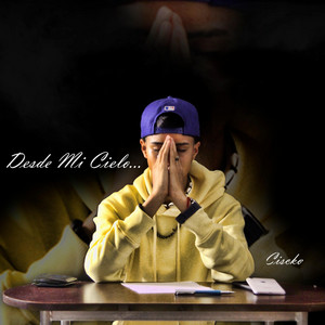 CisckoMx - Desde mi Cielo