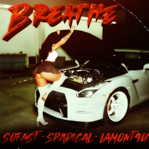 Breathe by Sofast, Spadical, lamont4u