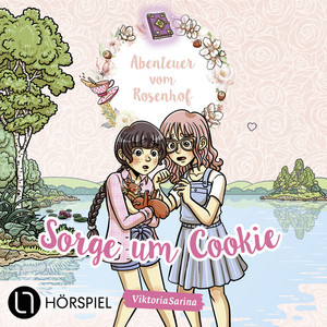 Kapitel 11 - Folge 4: Sorge um Cookie - Abenteuer vom Rosenhof by ViktoriaSarina