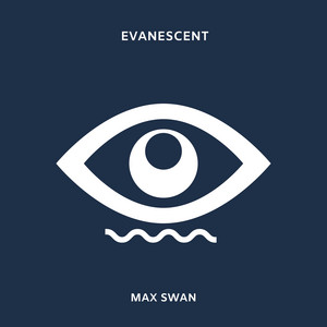 Evanescent by Max Swan