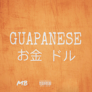 Guapanese by Dinero Bucks