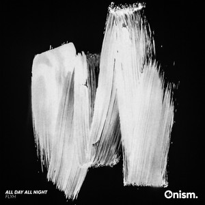 All Day All Night by Flyh