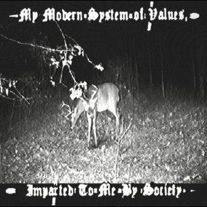 My modern system of values, imparted to me by society by dollbreaker, l i s t e n a b l e