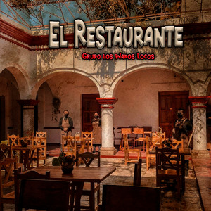El Restaurante by Grupo Los Wakos Locos